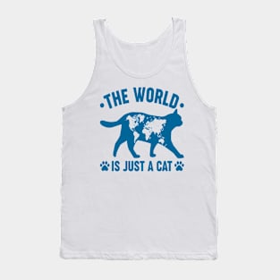 the world is just a cat Tank Top